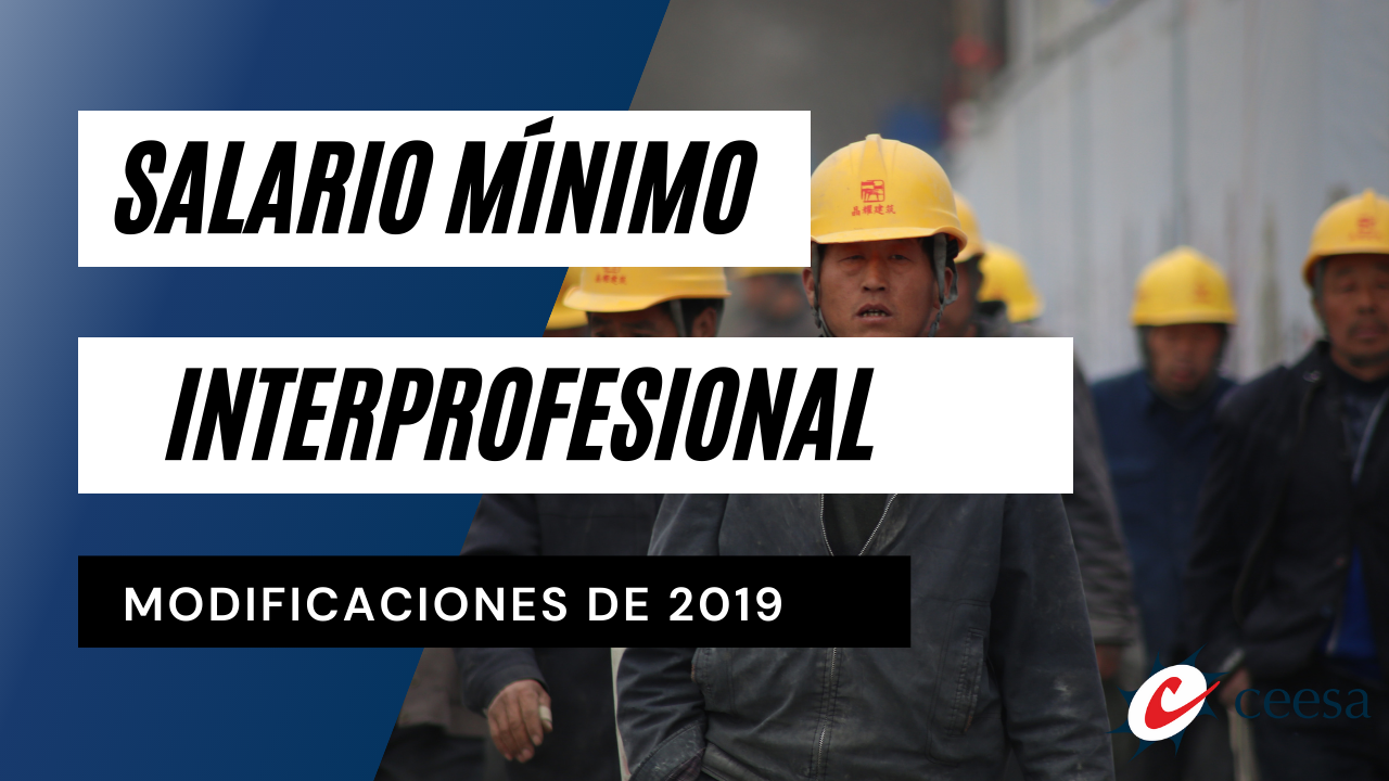 Subida del Salario Mínimo Interprofesional CEESA,S.A.